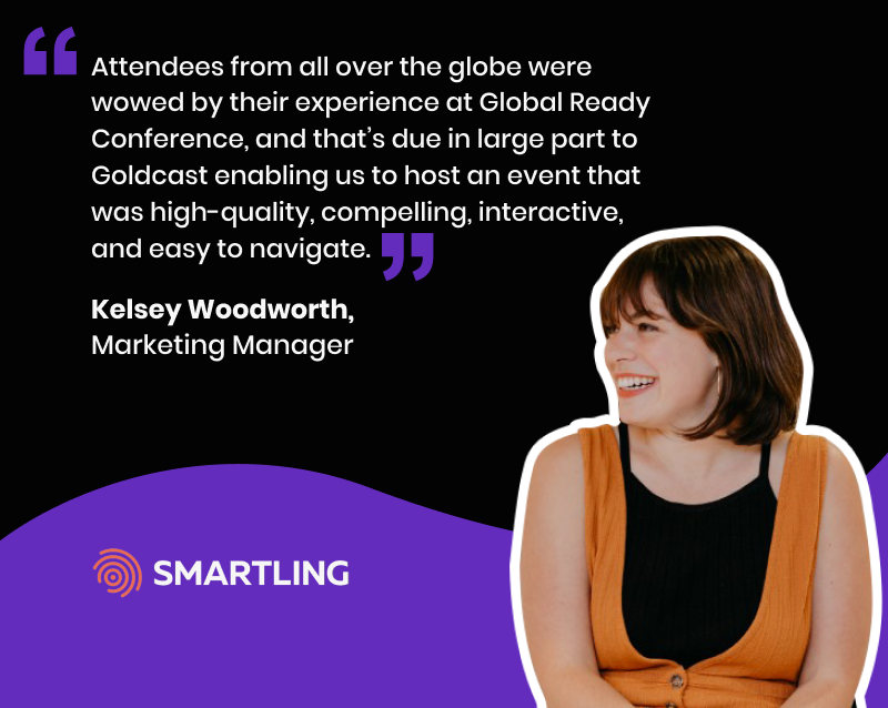 Goldcast customer testimonial from Kelsey Woodworth 