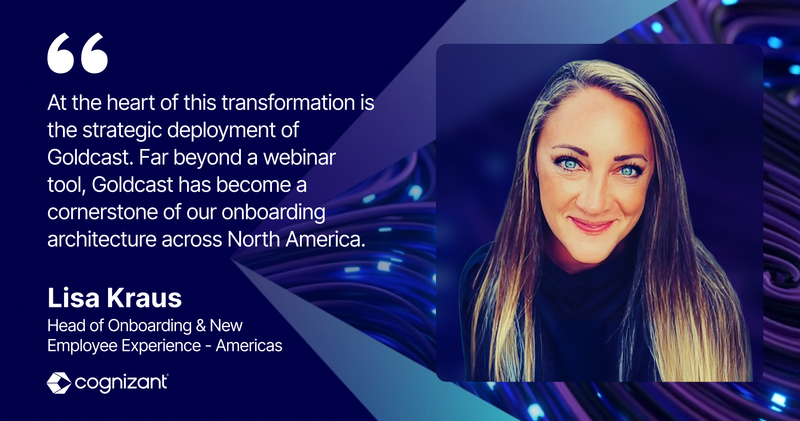 Head of Onboarding & New Employee Experience at Cognizant loves Goldcast!