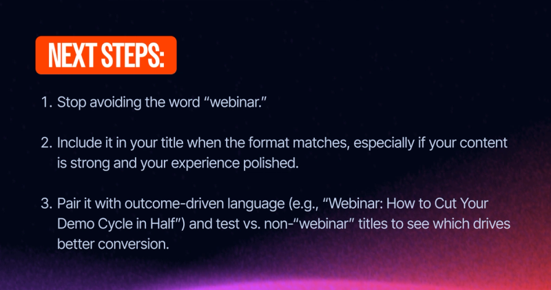 use the word webinar or series in your next event to attract more registrants 