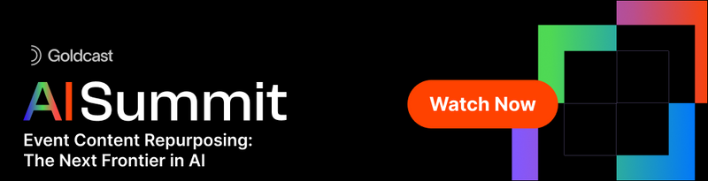 event content repurposing: the next frontier in AI - Goldcast's AI Summit 