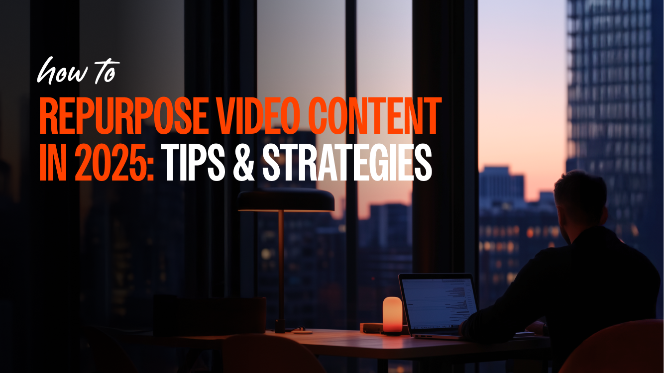 How To Repurpose Video Content In 2025: Tips & Strategies