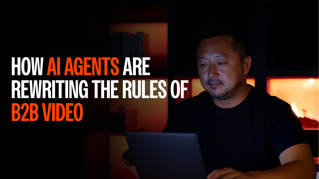 How AI Agents Are Rewriting the Rules of B2B Video