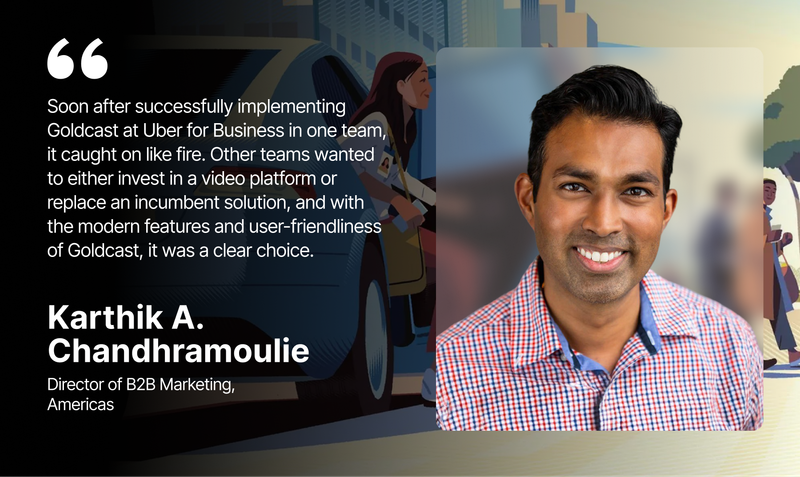 Uber expanded Goldcast adoption across multiple teams